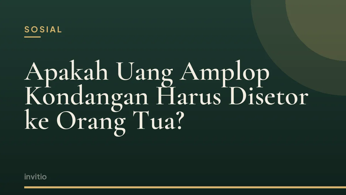 Apakah Uang Amplop Kondangan Harus Disetor ke Orang Tua?
