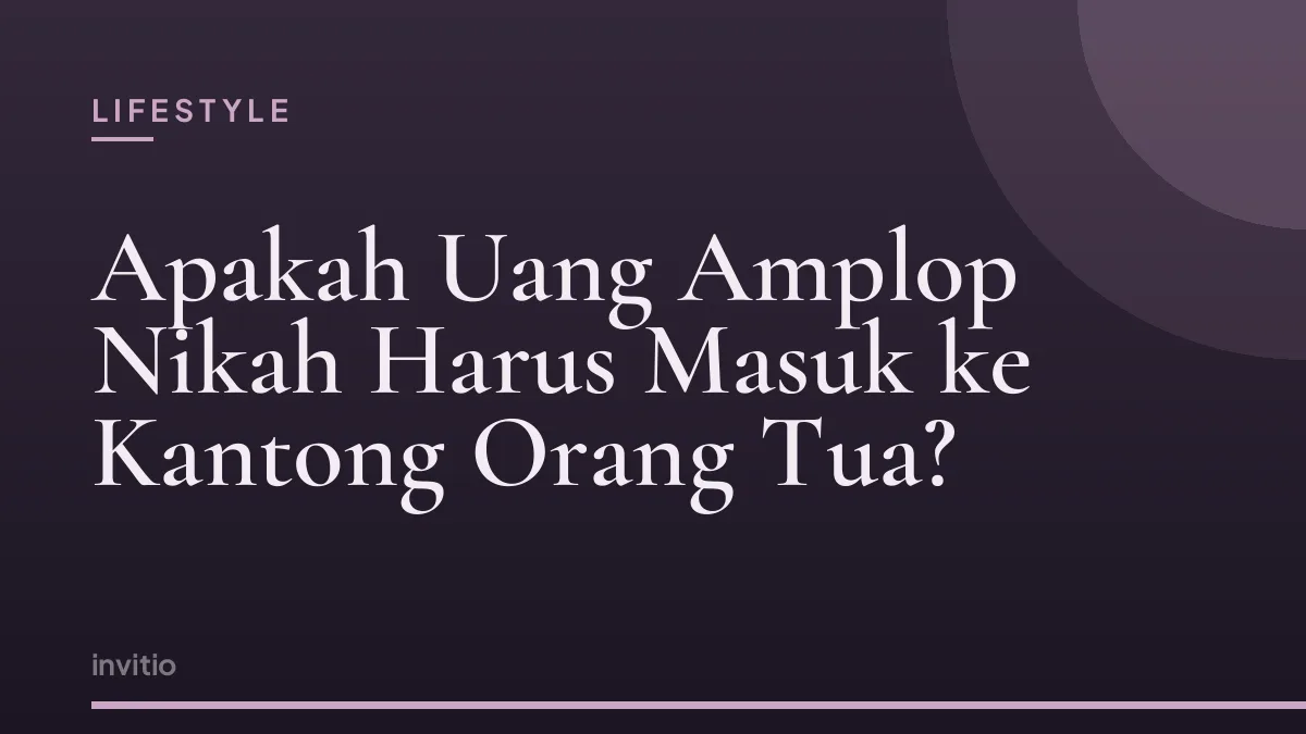 Apakah Uang Amplop Nikah Harus Masuk ke Kantong Orang Tua?