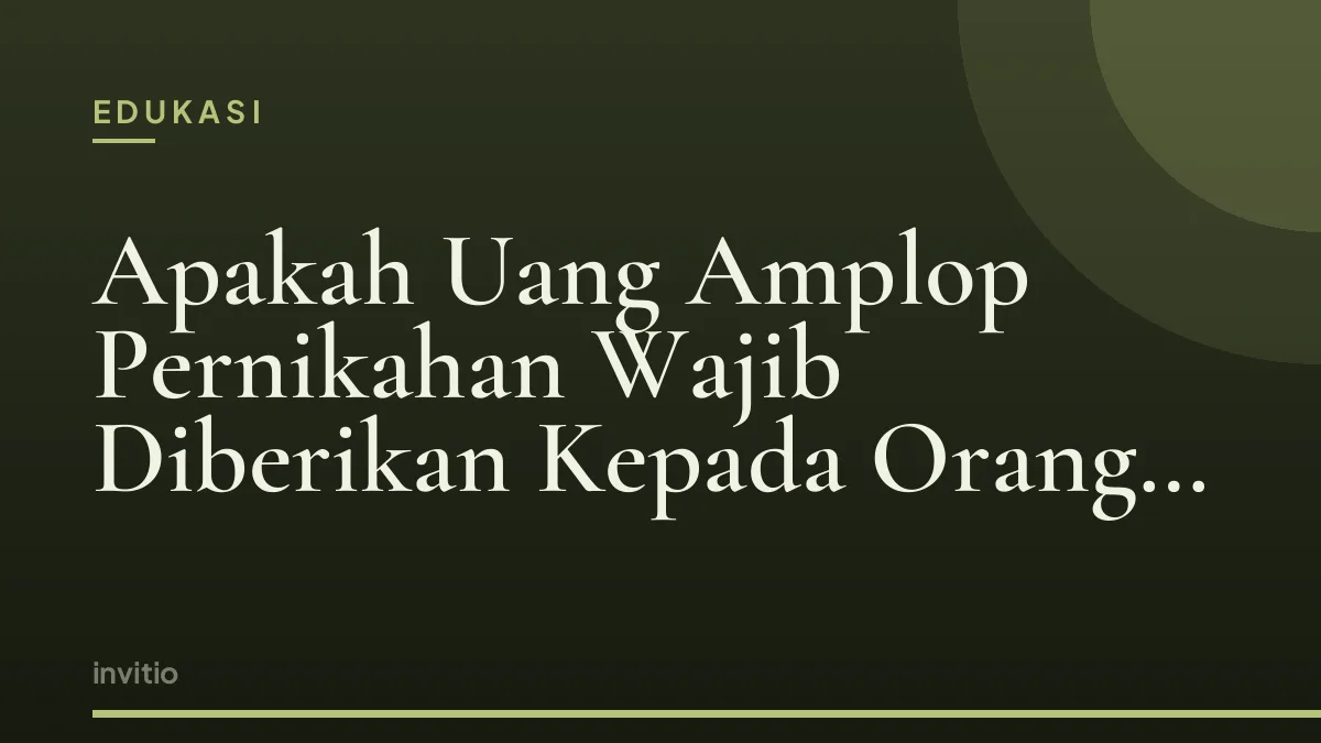 Apakah Uang Amplop Pernikahan Wajib Diberikan Kepada Orang Tua?