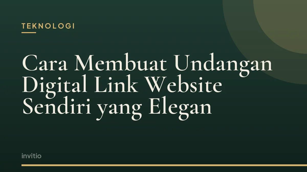 Cara Membuat Undangan Digital Link Website Sendiri yang Elegan