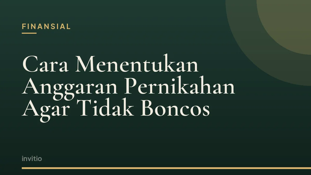 Cara Menentukan Anggaran Pernikahan Agar Tidak Boncos