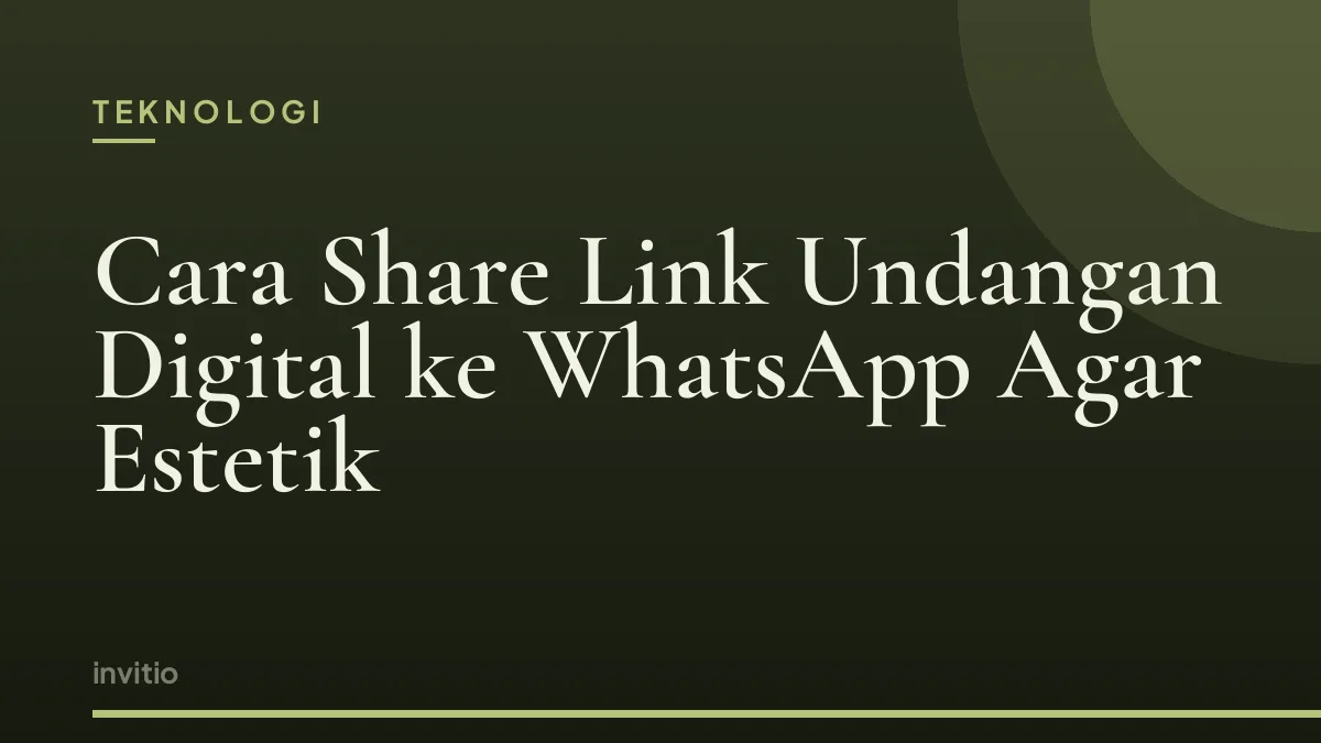 Cara Share Link Undangan Digital ke WhatsApp Agar Estetik