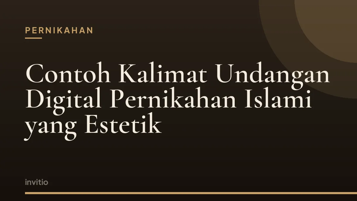 Contoh Kalimat Undangan Digital Pernikahan Islami yang Estetik