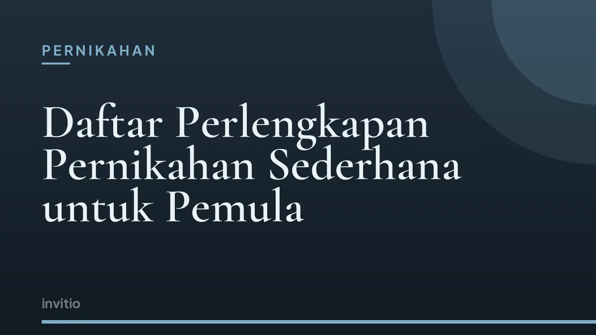 Daftar Perlengkapan Pernikahan Sederhana untuk Pemula