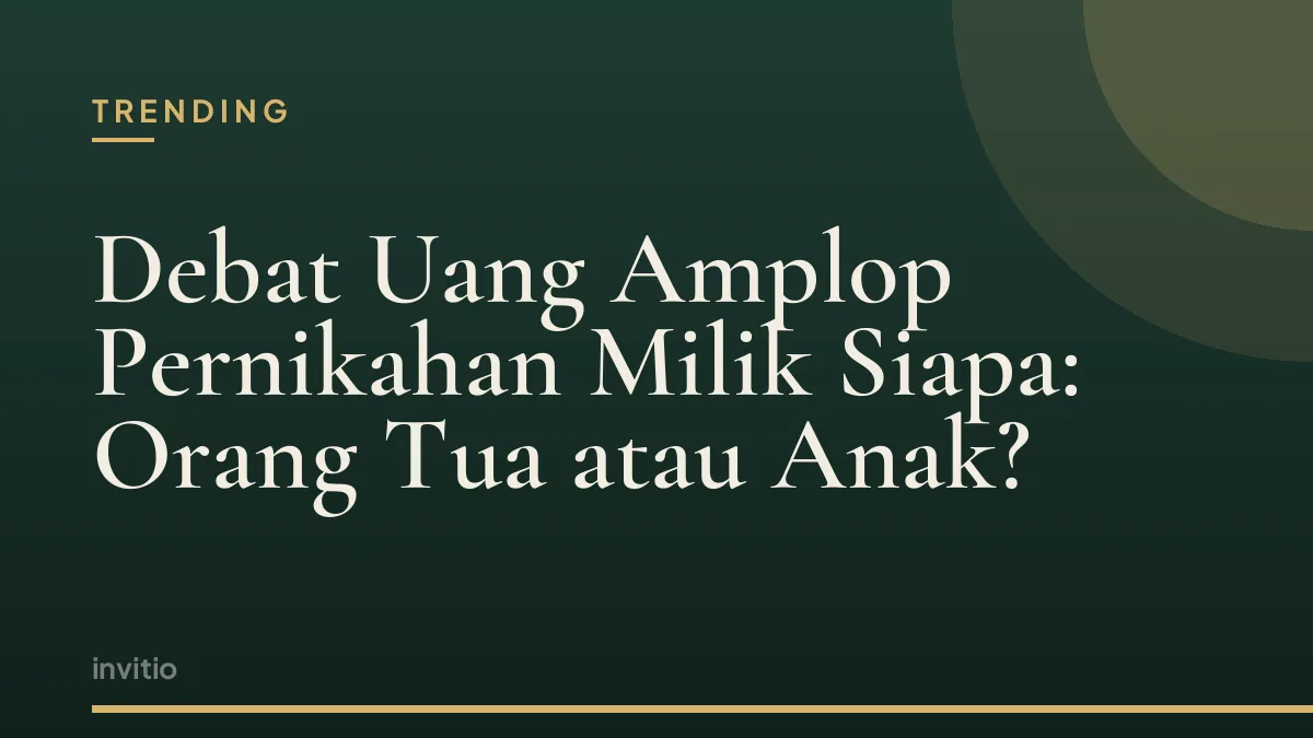 Debat Uang Amplop Pernikahan Milik Siapa: Orang Tua atau Anak?