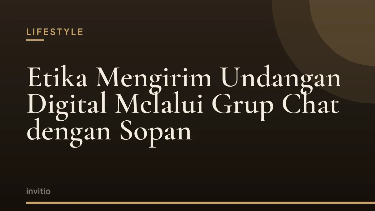 Etika Mengirim Undangan Digital Melalui Grup Chat dengan Sopan