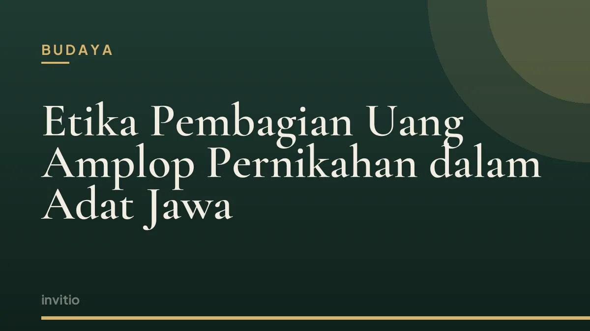 Etika Pembagian Uang Amplop Pernikahan dalam Adat Jawa