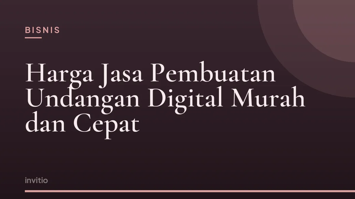 Harga Jasa Pembuatan Undangan Digital Murah dan Cepat