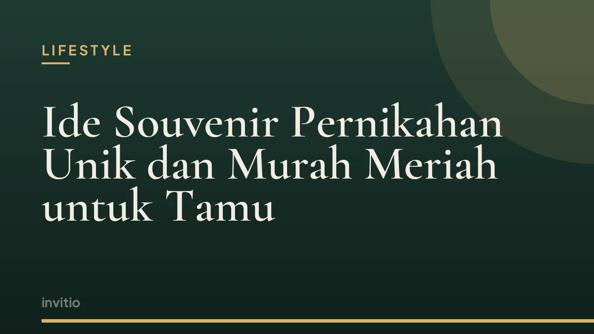 Ide Souvenir Pernikahan Unik dan Murah Meriah untuk Tamu