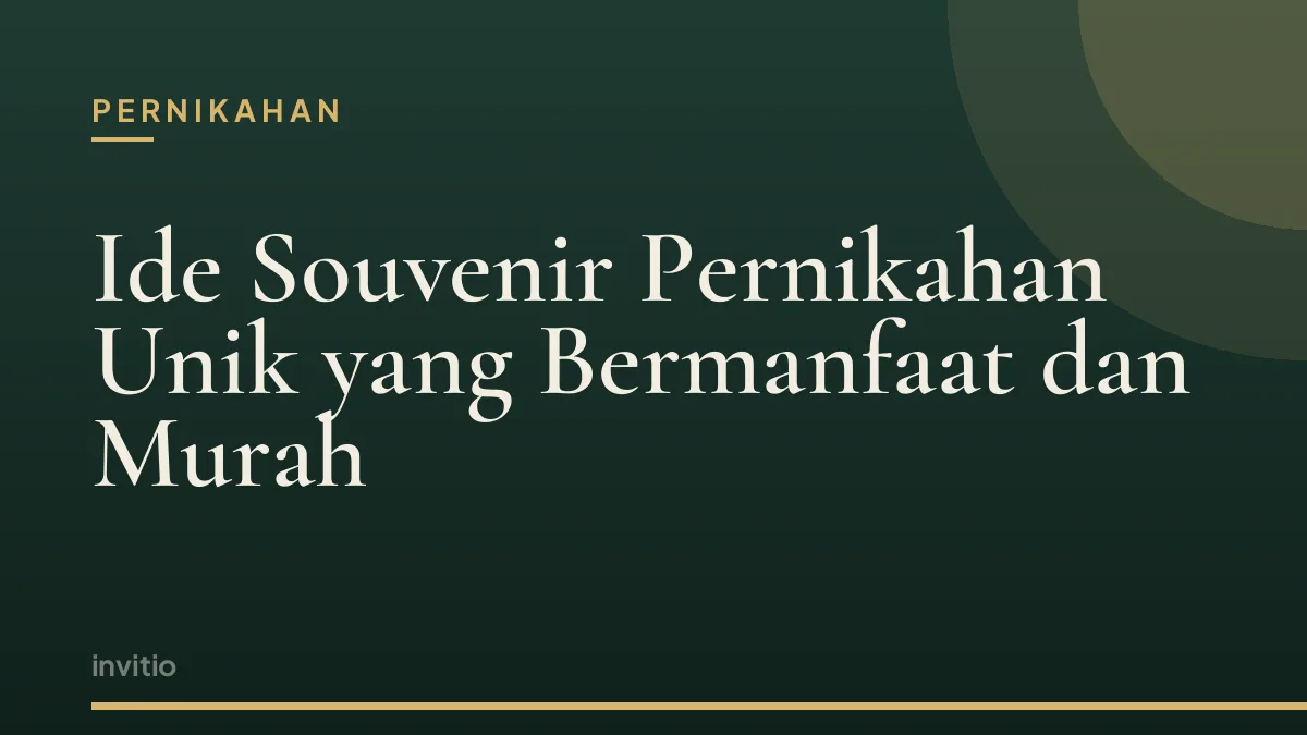 Ide Souvenir Pernikahan Unik yang Bermanfaat dan Murah