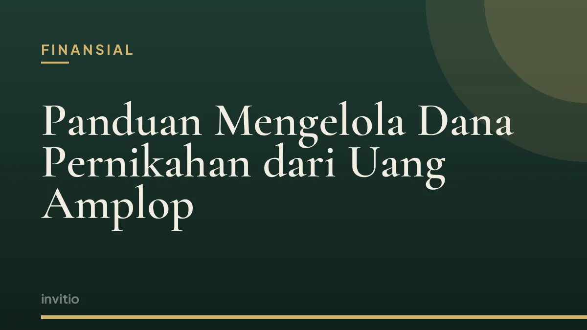 Panduan Mengelola Dana Pernikahan dari Uang Amplop