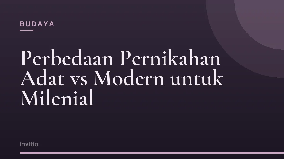 Perbedaan Pernikahan Adat vs Modern untuk Milenial