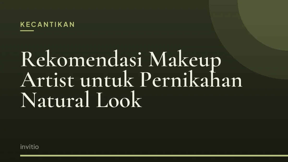 Rekomendasi Makeup Artist untuk Pernikahan Natural Look