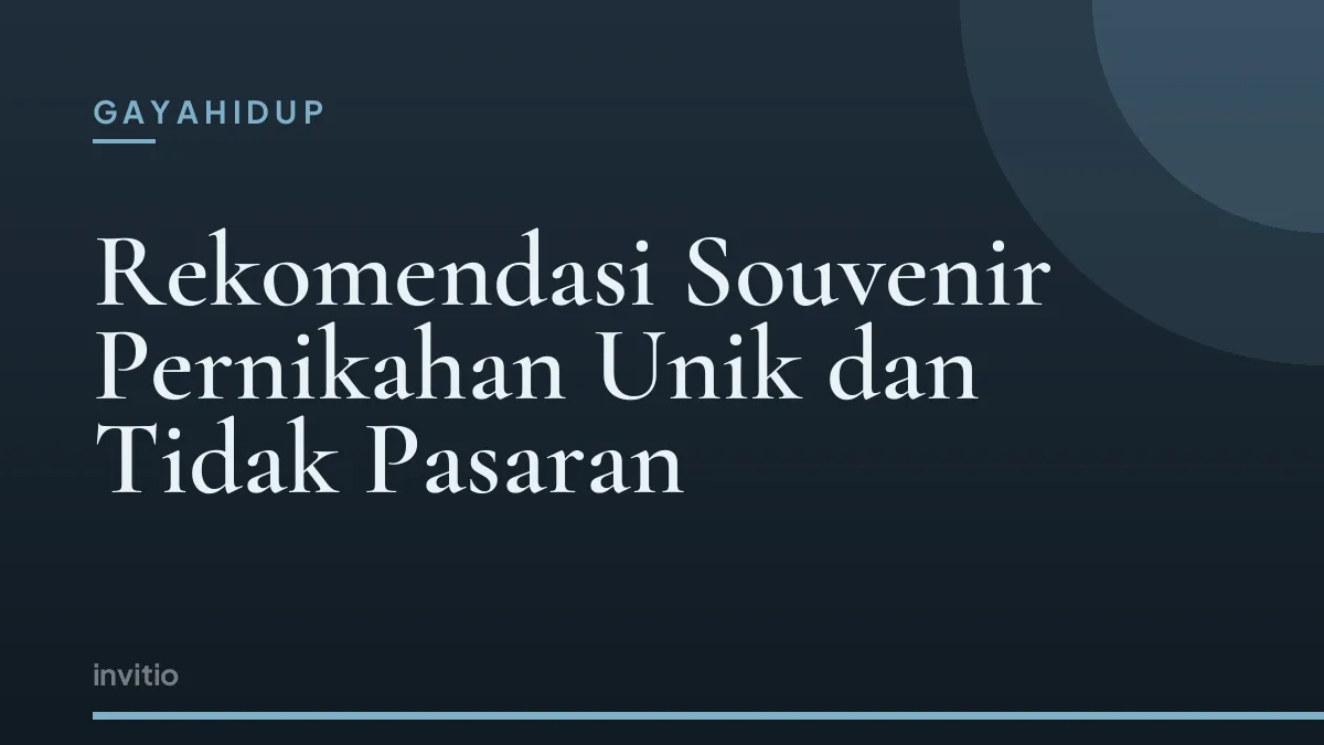 Rekomendasi Souvenir Pernikahan Unik dan Tidak Pasaran