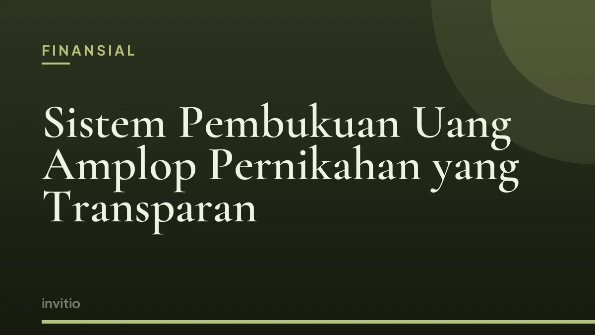 Sistem Pembukuan Uang Amplop Pernikahan yang Transparan
