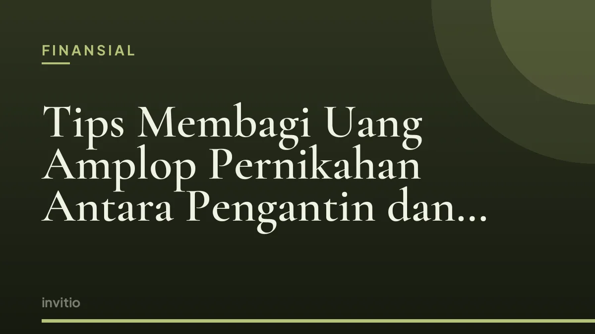Tips Membagi Uang Amplop Pernikahan Antara Pengantin dan Orang Tua