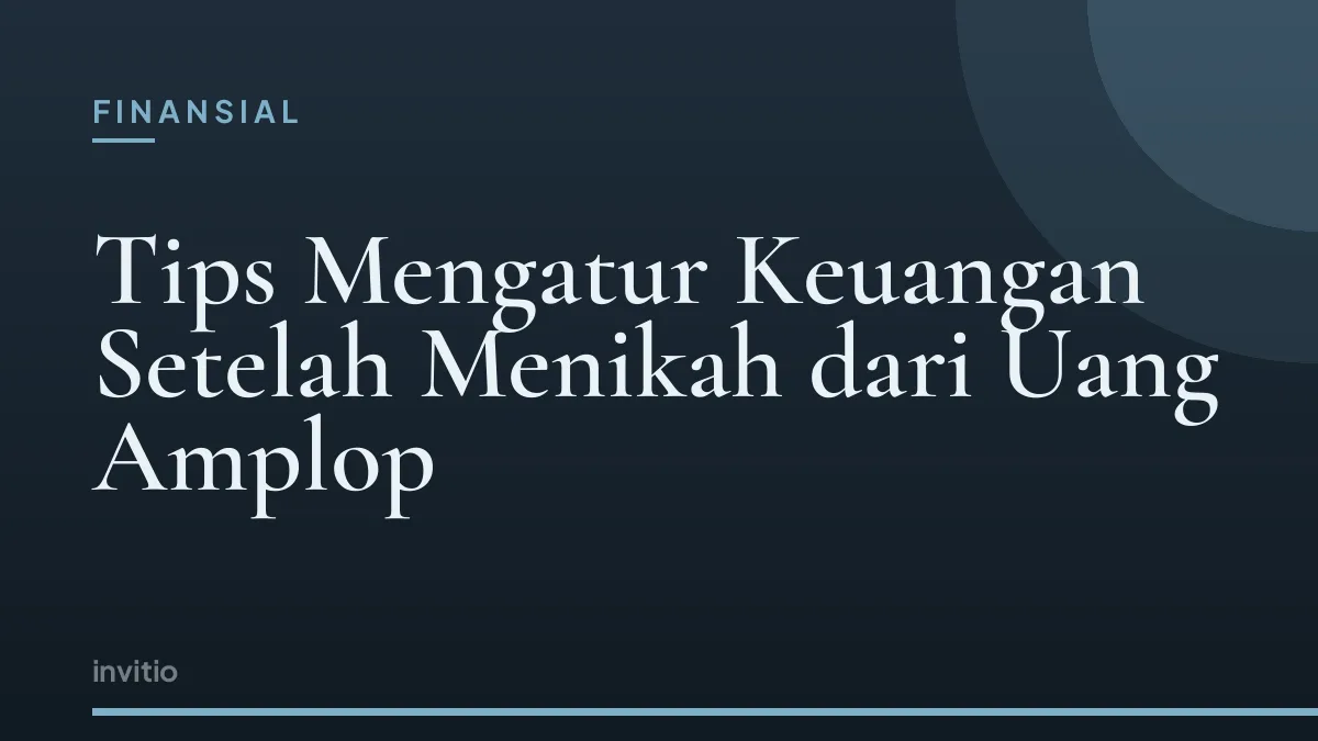 Tips Mengatur Keuangan Setelah Menikah dari Uang Amplop