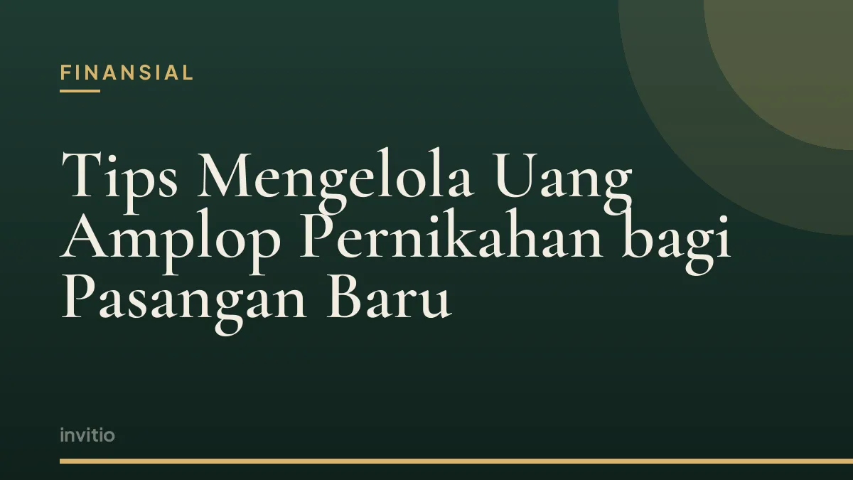 Tips Mengelola Uang Amplop Pernikahan bagi Pasangan Baru