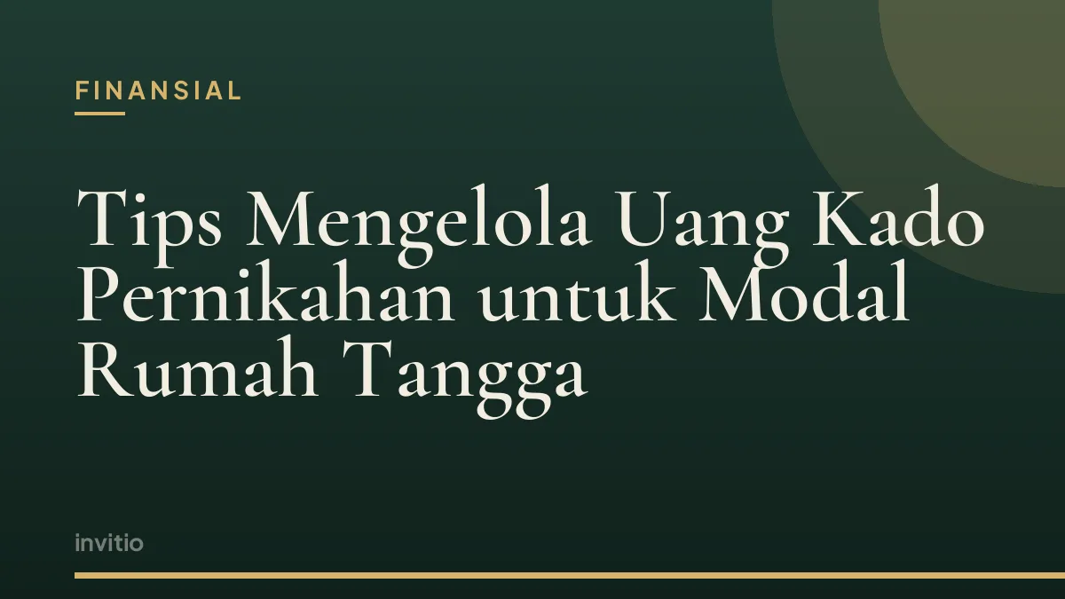 Tips Mengelola Uang Kado Pernikahan untuk Modal Rumah Tangga